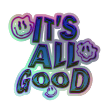Load image into Gallery viewer, IT&#39;S ALL GOOD HOLOGRAPHIC STICKER - FREDDIE&#39;SIT&#39;S ALL GOOD HOLOGRAPHIC STICKERFREDDIE&#39;SFREDDIE&#39;S7035099_167075.5″×5.5″IT&#39;S ALL GOOD HOLOGRAPHIC STICKER
