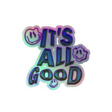 Load image into Gallery viewer, IT&#39;S ALL GOOD HOLOGRAPHIC STICKER - FREDDIE&#39;SIT&#39;S ALL GOOD HOLOGRAPHIC STICKERFREDDIE&#39;SFREDDIE&#39;S7035099_167064″×4″IT&#39;S ALL GOOD HOLOGRAPHIC STICKER
